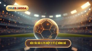 Kèo tài xỉu 3.75 hiệp 2 là gì? Bí quyết soi kèo từ chuyên gia