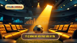 Kèo cược đội nhận quả phạt góc trong 10 phút đầu - Bí quyết thắng lớn