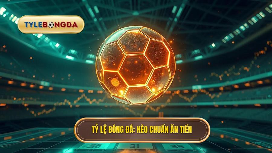 kèo bóng đá ăn tiền